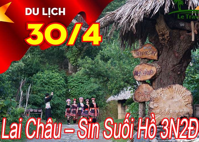 Tour Lai Châu – Sin Suối Hồ 3 ngày 2 Đêm Lễ 30/4-1/5 Dành Cho Khách Đoàn