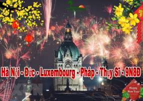 Tour Châu Âu 4 Nước Hà Nội - Đức - Luxembourg - Pháp - Thụy Sỹ 9 Ngày 8 Đêm Tết Âm Lịch (Bay BamBooAirways)