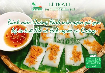 Bánh nậm Quảng Bình món ngon gói gọn ký ức tuổi thơ và tình người xứ Quảng