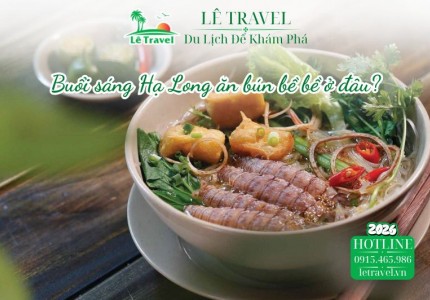 Buổi sáng Hạ Long ăn bún bề bề ở đâu chuẩn vị dân địa phương nhất