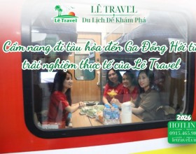 Cẩm nang đi tàu hỏa đến Ga Đồng Hới từ trải nghiệm thực tế của Lê Travel