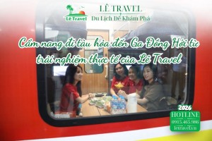 Cẩm nang đi tàu hỏa đến Ga Đồng Hới từ trải nghiệm thực tế của Lê Travel