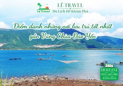 Điểm danh những nơi lưu trú tốt nhất gần Vũng Chùa Đảo Yến