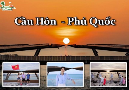 Cầu Hôn - Biểu tượng mới khi đến Phú Quốc
