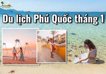 Du lịch Phú Quốc tháng 1 có gì đẹp