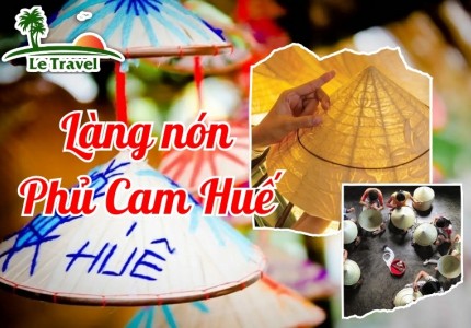 Tìm về ký ức Huế xưa tại Làng nón Phú Cam