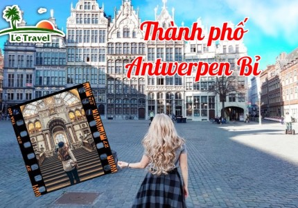 Khám phá thành phố Antwerp của Bỉ