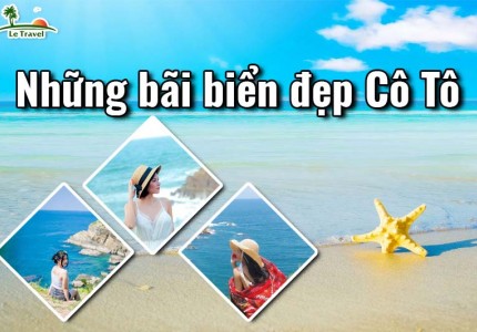 Điểm danh những bãi biển siêu đẹp của Cô Tô