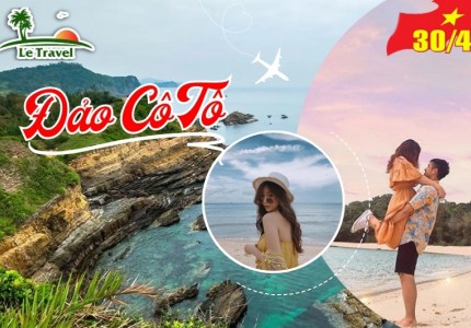 Tận hưởng kỳ nghỉ lễ 30/4 - 1/5 tuyệt vời tại Cô Tô