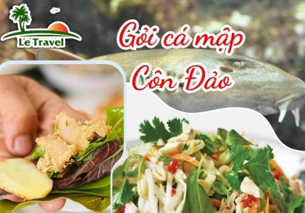 Tận hưởng Gỏi cá mập: Món ăn độc đáo của Côn Đảo