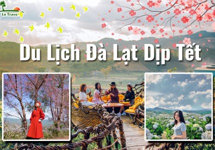 Du lịch Đà Lạt dịp Tết có gì đặc sắc