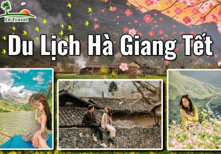 Kinh nghiệm khám phá du lịch Hà Giang dịp Tết