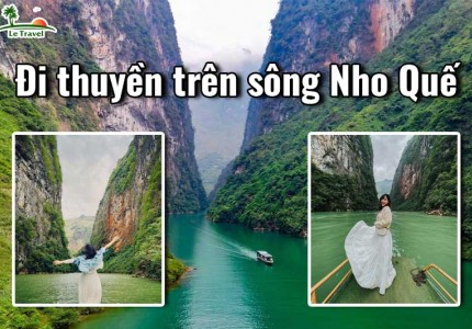 Trải nghiệm đi thuyền trên sông Nho Quế êm đềm