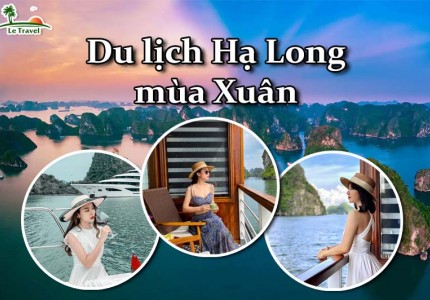 Kinh nghiệm đi du lịch Hạ Long vào mùa xuân