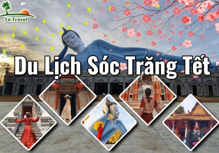 Cẩm nang khám phá Sóc Trăng dịp Tết