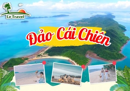 Đảo Cái Chiên: Vẻ đẹp hoang sơ làm say lòng du khách