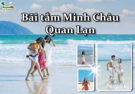 Tham quan bãi tắm Minh Châu khi đi du lịch Quan Lạn