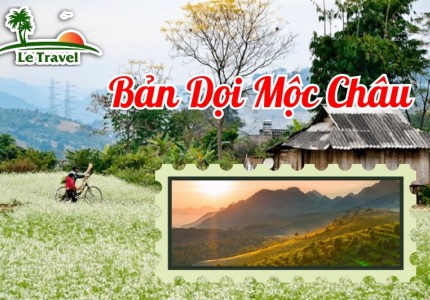 Trải nghiệm làm người Thái khi đến với Bản Dọi Mộc Châu