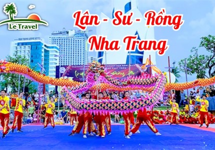 Tham gia lễ hội Lân Sư Rồng tại Nha Trang