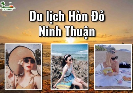 Hòn Đỏ Ninh Thuận - Tuyệt tác của thiên nhiên ban tặng