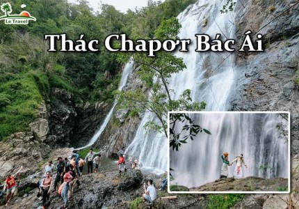 Kinh nghiệm du lịch phượt Thác Chapơr Bác Ái