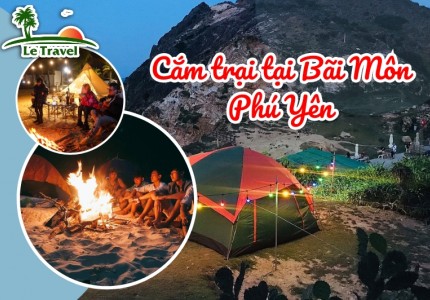 Trải nghiệm thú vị khi cắm trại tại Bãi Môn Phú Yên