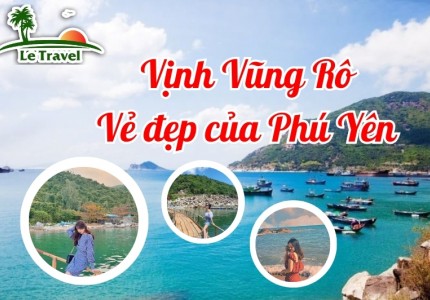 Vẻ đẹp hoang sơ và bí ẩn của Vịnh Vũng Rô Phú Yên