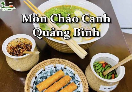 Thưởng thức đặc sản dân dã Cháo canh gây thương nhớ của Quảng Bình