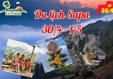 Dịp lễ 30/4 - Trải nghiệm Sapa say đắm lòng du khách