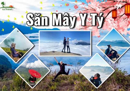 Lên Y Tý không chỉ để săn mây
