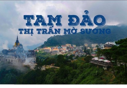 Khám phá những địa danh nổi tiếng tại Tam Đảo