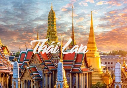 Khám phá đất nước Thái Lan và những điều cần biết