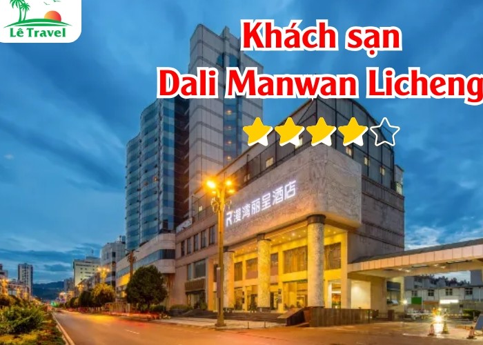 Khách sạn Dali Manwan Licheng