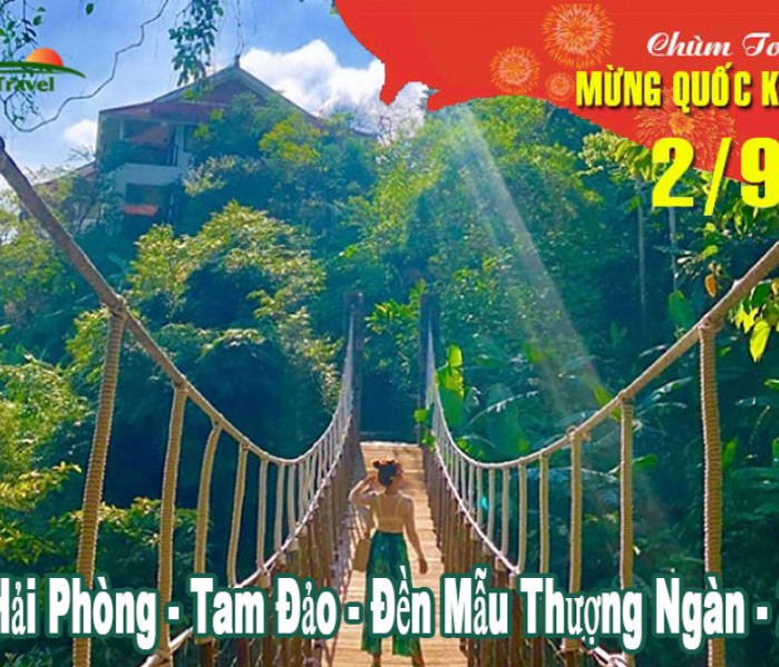 Du Lịch Tam Đảo 2 Ngày 1 Đêm 2/9/2023 Từ Hải Phòng