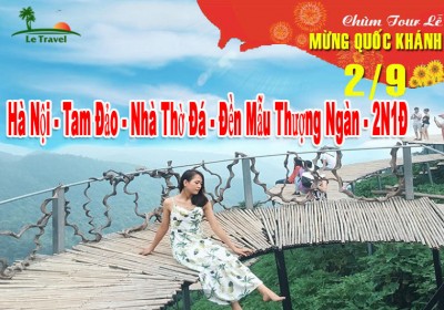 Tour Du Lịch Tam Đảo 2 Ngày 1 Đêm 2/9/2023 Từ Hà Nội