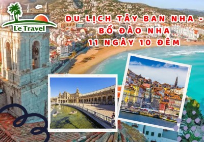 Du Lịch Tây Ban Nha - Bồ Đào Nha 11 Ngày 10 Đêm
