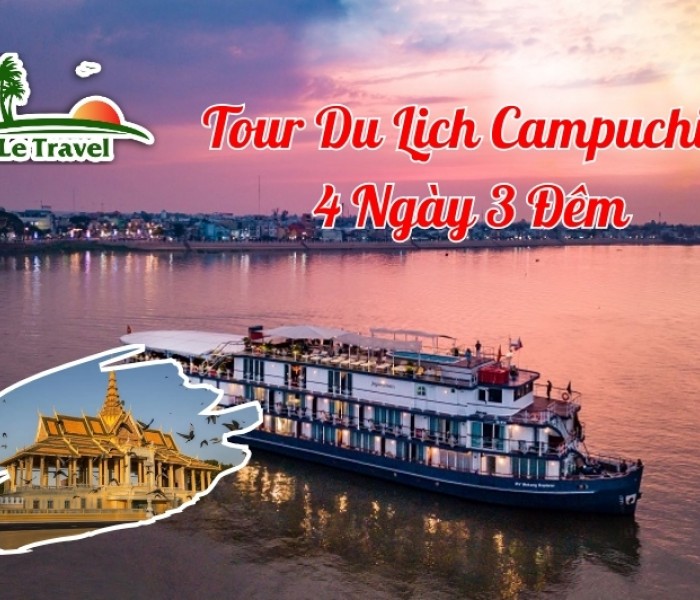 Tour Du Lịch Campuchia 4 Ngày 3 Đêm Hè