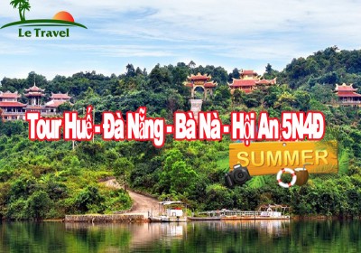 Du Lịch Huế - Đà Nẵng - Bà Nà - Hội An 5 Ngày 4 Đêm Hè (Bay VietNam Airlines)