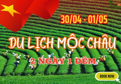 Tour Du Lịch Mộc Châu 2 Ngày 1 Đêm Lễ 30/4-1/5/2024