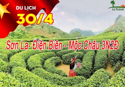 Du Lịch Mộc Châu- Sơn La- Điện Biên 3 Ngày Lễ 30/4-1/5 Dành Cho Khách Đoàn