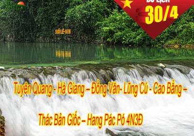 Tour Tuyên Quang- Hà Giang- Cao Bằng 4 Ngày 3 Đêm Lễ 30/4-1/5