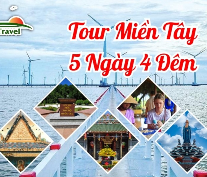 Tour Cần Thơ - Sóc Trăng - Bạc Liêu - Cà Mau - Đất Mũi - Tiền Giang - Bến Tre - Tây Ninh - Sài Gòn 5 Ngày 4 Đêm