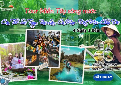 Tour Cần Thơ - Sóc Trăng - Bạc Liêu - Cà Mau - Đất Mũi - Châu Đốc 4 Ngày 3 Đêm