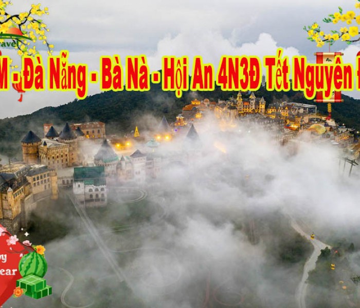 Du Lịch Đà Nẵng - Bà Nà - Hội An 4 Ngày 3 Đêm Tết Nguyên Đán 2024
