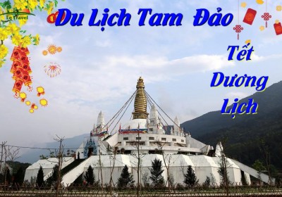 Du Lịch Tam Đảo 2 Ngày 1 Đêm Tết Dương Lịch 2024