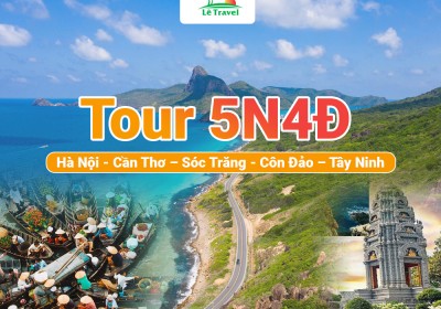 Tour 5N4Đ Hà Nội - Cần Thơ – Sóc Trăng - Côn Đảo – Tây Ninh