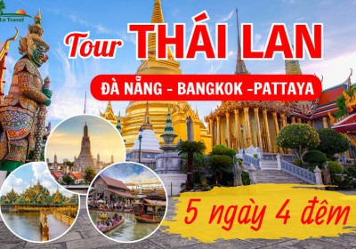 Tour Bangkok – Pattaya 5 Ngày 4 Đêm Từ Đà Nẵng (Bay Thẳng Vietjet Air)