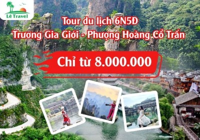 Tour du lịch Trương Gia Giới - Phượng Hoàng Cổ Trấn 6 ngày 5 đêm 2025