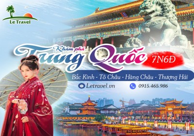Tour Du Lịch Bắc Kinh – Tô Châu - Hàng Châu - Thượng Hải 7 Ngày 6 Đêm (Bay Vietnam Airlines)