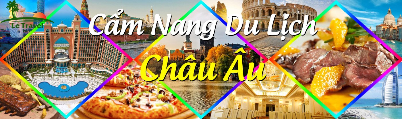 Cẩm nang du lịch Châu Âu